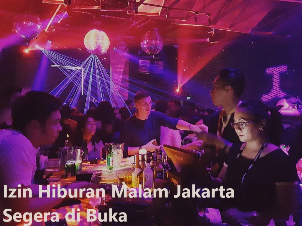 Izin Hiburan Malam Jakarta Segera di Buka Oleh Pemprov