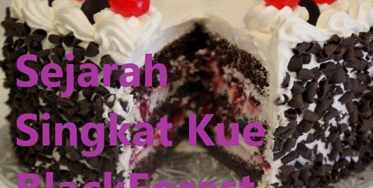 Sejarah Singkat Kue BlackForest