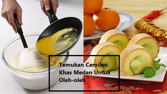 Temukan Cemilan Khas Medan Untuk Oleh-oleh