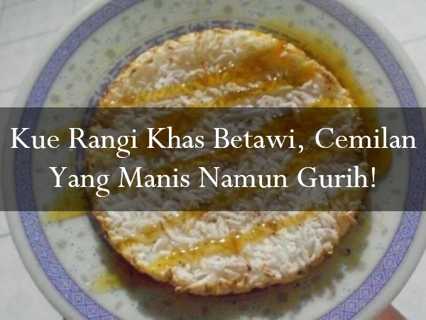 Kue Rangi Khas Betawi