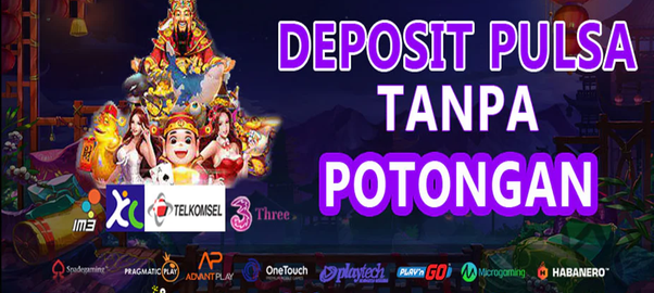Slot Pulsa Tri Game Terbaik Tahun Ini